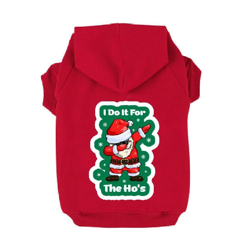 I Do It For the Ho's Santa Pet Hoodie