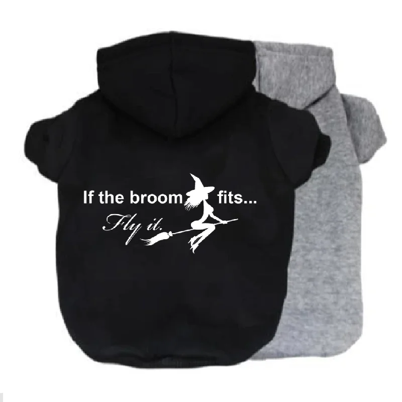 If The Broom Fits Fly It Pet Hoodie