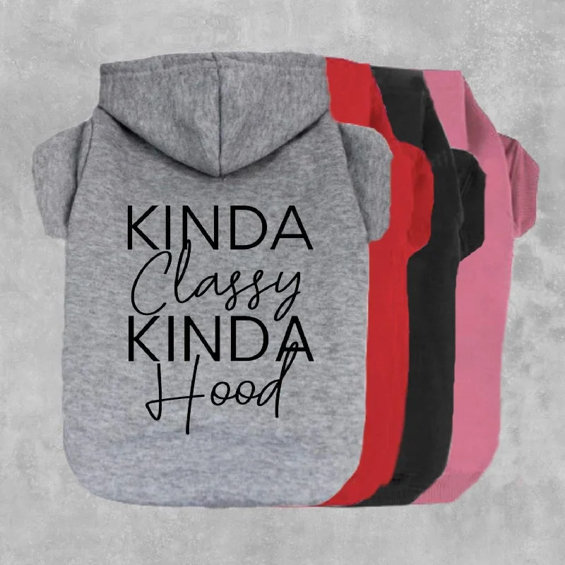 Kinda Classy Kinda Hood Pet Hoodie