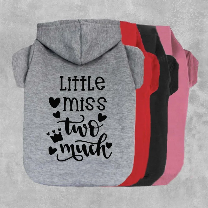 Little Miss Two Much Pet Hoodie