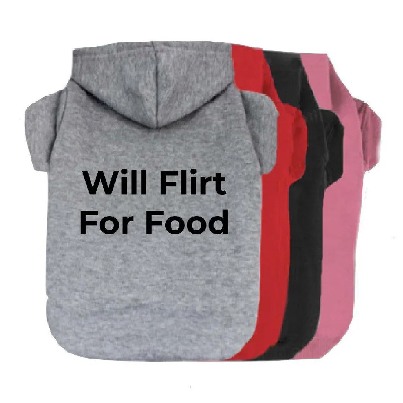 Will Flirt For Food Pet Hoodie